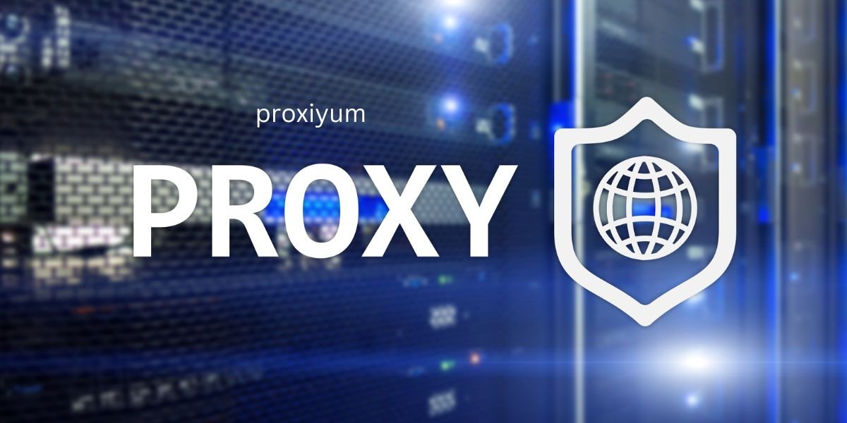 Proxiyum: The Ultimate Proxy Solution for Privacy and Performance