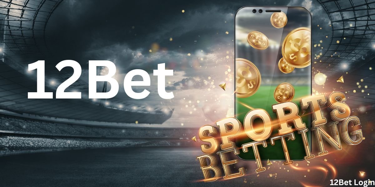 12Bet Login